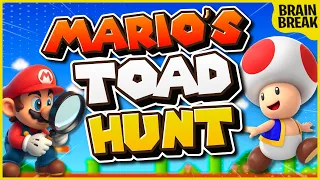 Mario's Toad Hunt! | Mario Brain Break | Bear Hunt Songs for Kids | Freeze Dance | Danny Go Noodle