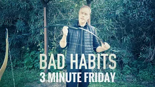 3 Minute Friday: Bad Habits