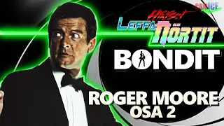 James Bond 007: Roger Moore 2/2 - Hikiset leffanörtit