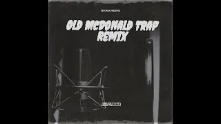 Old Mcdonald Trap Remix