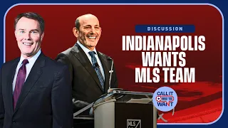 Indianapolis wants an MLS team, but should they get one? | Call It What You Want