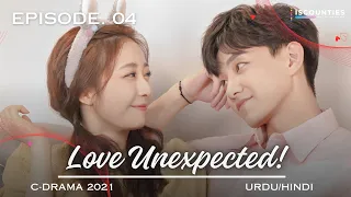 Love Unexpected - Episode 4 | C-Drama | Urdu/Hindi | Fan Shi Qi - Qi Yan Di | New Chinese Drama