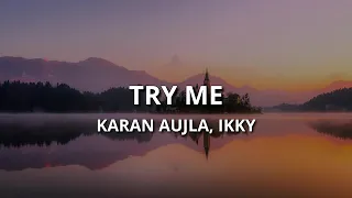 Try Me - Karan Aujla x Ikky Lyrics