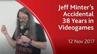 Public Lecture Series 2017: Jeff Minter’s Accidental 38 Years in Videogames
