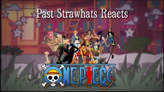 Past Strawhats react | one piece react | part 1/3 | 7k Special |