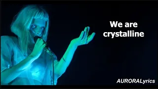 AURORA - Crystalline  (Lyrics)