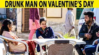 Drunk Man Finding Girlfriend on Valentine's Day Prank - Lahori PrankStar