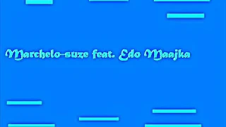 Marchelo feat. Edo Maajka-Suze + Text