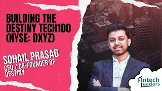 Building the Destiny Tech100 (NYSE: DXYZ) - Sohail Prasad, CEO of Destiny