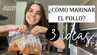 3 IDEAS PARA MARINAR EL POLLO | fácil, delicioso, saludable |