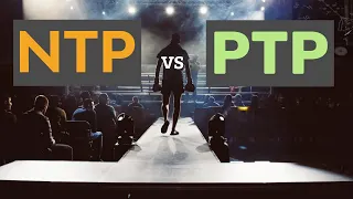 NTP vs PTP: Which is the Best Time Sync Protocol