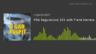 FDA Regulations 101 with Frank Herrera