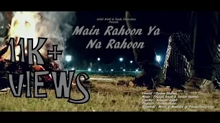 MAIN RAHOON YA NA RAHOON | Undefined | Cover | Tushar Sharma & Pradipt Singh