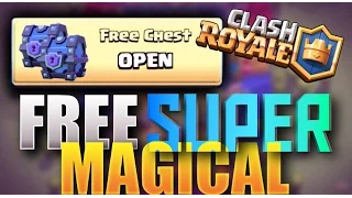 Three Simple Methods To Get A Free Super Magical Chest!| Clash Royale!