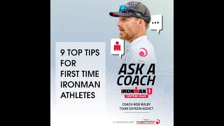 9 Top Tips for First Time IRONMAN Athletes