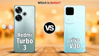 Xiaomi Redmi Turbo 3 vs vivo V30 - Full Comparison | Which is Better?