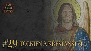Tolkien a křesťanství || Tam a zase zpátky