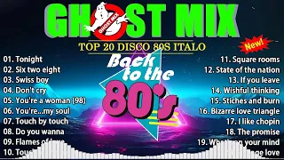 Top 20 Ghost Mix Nonstop Remix 80s - Disco 80s - Italo Disco Remix #2