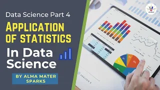 4 Application of Statistics in Data Science (Data Science Part 4)