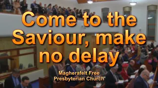 Come to the Saviour, make no delay