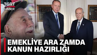 Emekliye Zam Erdoğan - Bahçeli Görüşmesinin İlk Gündemi! Kanun Hazırlığı Başladı – TGRT Haber