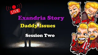 DADDY ISSUES Session 2 | Exandria Campaign | D&D Inspired by Critical Role