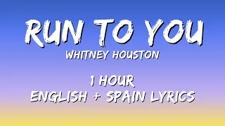 Whitney Houston - Run To You 1 hour / English lyrics + Spain lyrics