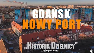 Gdansk New Port. History of the district - part one.