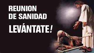 Reunion de Sanidad y Liberacion - Levantate!    |  Pastor Marco Antonio  Sánchez