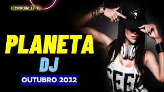 PLANETA  DJ OUTUBRO 2022  #dancemusic   #musicvideo