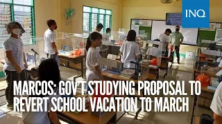 Bongbong Marcos: Gov’t studying proposal to revert school vacation to March | #INQToday