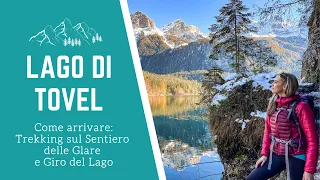 LAGO DI TOVEL: Come arrivare | Trekking sul Sentiero delle Glare in Val di Non e Giro del Lago