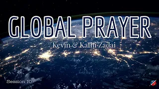 LIVE Global Prayer: Session 10 -Kevin & Kathi Zadai and Warrior Friends