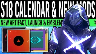 Destiny 2: SEASON 18 CALENDAR! New ARTIFACT! Mod Changes, Festival 2022, Launch Info, Emblem & More