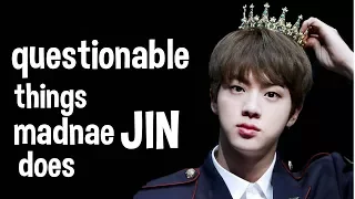 questionable things madnae Jin does #WorldwideHandsomeDay