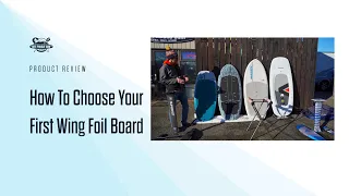How To Choose Your First Wing Foil Board?