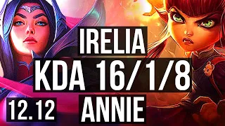 IRELIA vs ANNIE (MID) | 16/1/8, 8 solo kills, Legendary, 300+ games | EUW Grandmaster | 12.12