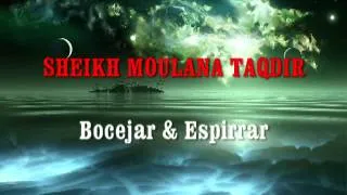 SHEIKH MOULANA TAQDIR - Bocejar & Espirrar