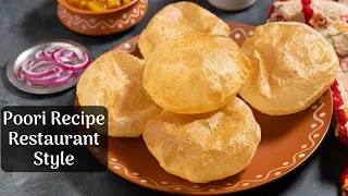 Poori Recipe Restaurant Style | Puri Recipe | How to Make Puffy Poori