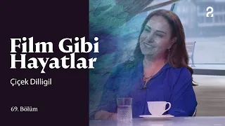 Çiçek Dilligil | Hülya Koçyiğit ile Film Gibi Hayatlar | 69. Bölüm @trt2