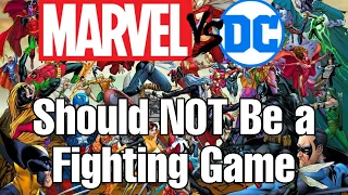 A Fighting Game is WRONG For Marvel vs DC