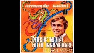 Perchè mi hai fatto innamorare, Armando Savini(1968), by Prince of roses