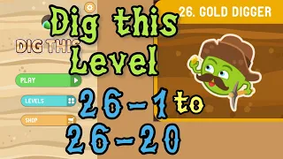Dig this (Dig it) Level 26-1 to 26-20 | Gold digger | Chapter 26 level 1-20 Solution Walkthrough