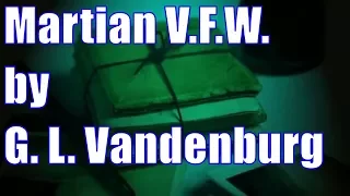 Audiobook science fiction short. Martian V.F.W. by G. L. Vandenburg