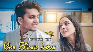 Ek Tarfa Pyar || Emotional Love Story || One Sided Love || Evr