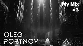 Oleg Portnov - My Mix #3 / Melodic Techno