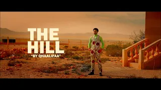 Qhaalifaa  - The Hill {Official Music Video}