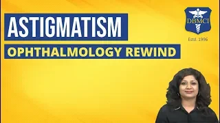 Ophthalmology Rewind | Astigmatism | NEET PG Preparation