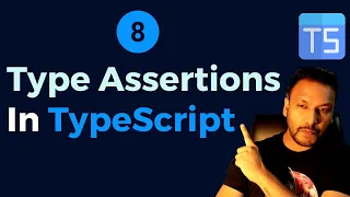 #8 - Type Assertions in TypeScript || Type Casting
