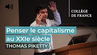 Penser le capitalisme au XXIe siècle - Thomas Piketty